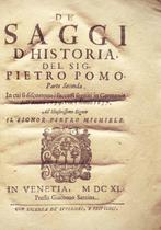 Pomo Pietro. - De’ Saggi d’Historia del Sig. Pietro Pomo -