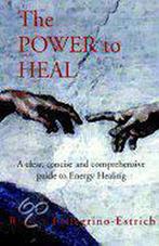 The Power To Heal 9781401062811, Robert Pellegrino-Estrich, Verzenden