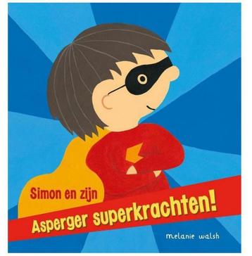 Simon en zijn asperger superkrachten! 9789463130127, Verzenden, Melanie Walsh