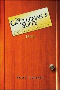 The Cattlemans Suite: A Comedy in Two Acts, Lahaie, Scot, Boeken, Overige Boeken, Zo goed als nieuw, Verzenden