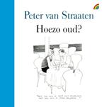 Hoezo oud? 9789041712196 Peter van Straaten, Boeken, Verzenden, Gelezen, Peter van Straaten