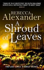 A Shroud of Leaves (Sage Westfield): A Sage Westfield Novel:, Rebecca Alexander, Verzenden