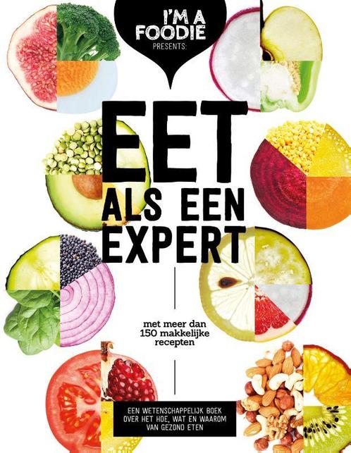Eet als een expert / Im a Foodie presents 9789021571539, Boeken, Kookboeken, Zo goed als nieuw, Verzenden
