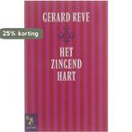 Het Zingend Hart : Gedichten 9789001555986 Reve Gerard, Verzenden, Gelezen, Reve Gerard