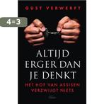 Altijd erger dan je denkt 9789022338582 Gust Verwerft, Boeken, Verzenden, Zo goed als nieuw, Gust Verwerft