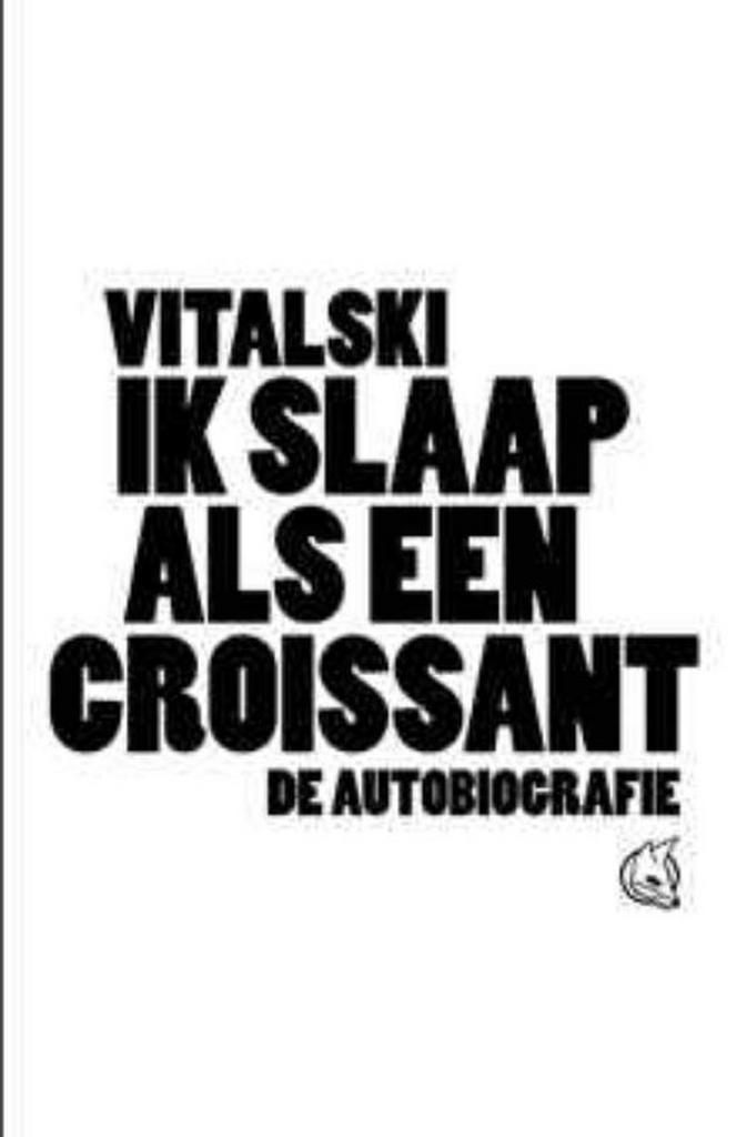Ik slaap als een croissant 9789461680020 Vitalski, Boeken, Literatuur, Gelezen, Verzenden