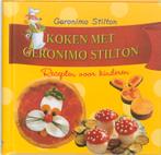 Koken met Geronimo Stilton 9789085920953 Geronimo Stilton, Boeken, Verzenden, Gelezen, Geronimo Stilton