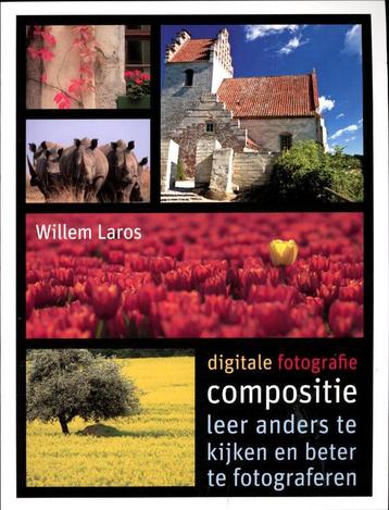 Digitale fotografie compositie 9789043024051 Willem Laros, Verzenden, Willem Laros