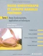 Masso-kinésithérapie et thérapie manuelle pratiques...  Book, Dufour, Michel, Colné, Patrick, Verzenden