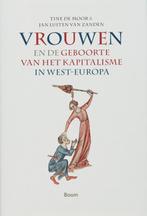 Vrouwen En De Geboorte Van Het Kapitalisme In West-Europa, T. De Moor, J.L. van Zanden, Verzenden