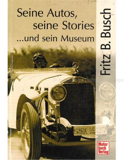 FRITZ B. BUSCH: SEINE AUTOS, SEINE STORIES ...UND SEIN, Livres, Autos | Livres