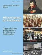 Erinnerungsorte der Bundeswehr: Personen, Ereigniss...  Book, Miles-Verlag, Verzenden