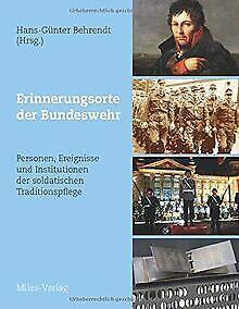 Erinnerungsorte der Bundeswehr: Personen, Ereigniss...  Book, Livres, Livres Autre, Envoi