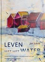 Leven met het water 9789090289120 Jan Schild, Boeken, Geschiedenis | Stad en Regio, Verzenden, Gelezen, Jan Schild