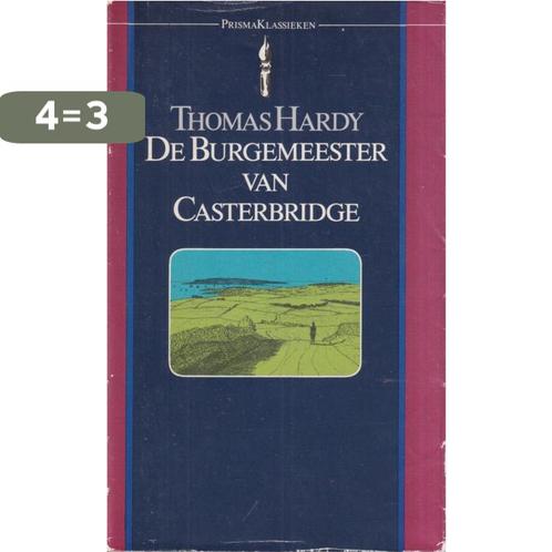 De Burgemeester van Casterbridge 9789027421227 Thomas Hardy, Boeken, Romans, Gelezen, Verzenden