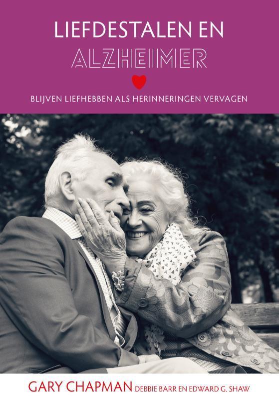 Liefdestalen en Alzheimer 9789063537258 Edward G. Shaw, Boeken, Godsdienst en Theologie, Gelezen, Verzenden