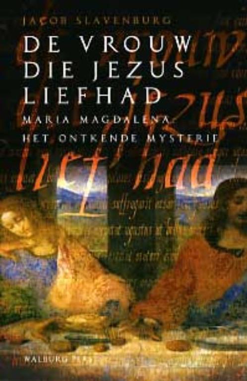 De vrouw die Jezus liefhad 9789057303968 Jacob Slavenburg, Livres, Religion & Théologie, Envoi