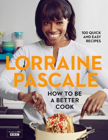 How to Be a Better Cook 9780007489688 Lorraine Pascale, Verzenden, Lorraine Pascale