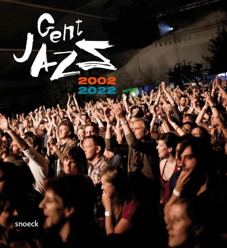 Gent Jazz 2002-2022 9789461618085, Boeken, Kunst en Cultuur | Beeldend, Nieuw, Verzenden