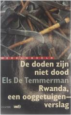 De doden zijn niet dood - Rwanda, een ooggetuigenverslag, Boeken, Gelezen, Els De Temmerman, Verzenden