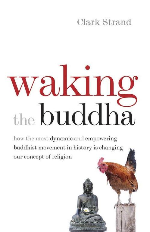 Waking the Buddha 9780977924561 Clark Strand, Boeken, Taal | Engels, Gelezen, Verzenden