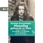 Plotseling gebeurde er niets 9789035115613, Boeken, Verzenden, Gelezen, Herman Brusselmans