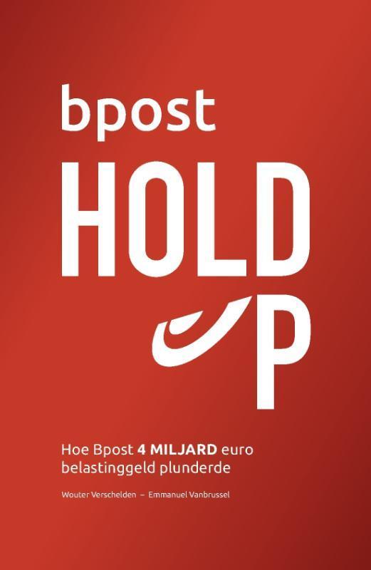 De Bpost holdup 9789464770452 Wouter Verschelden, Boeken, Politiek en Maatschappij, Zo goed als nieuw, Verzenden