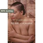 Billie en de president 9789491363054 Martin Schouten, Boeken, Muziek, Verzenden, Zo goed als nieuw, Martin Schouten