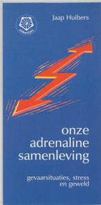 Onze adrenalinesamenleving / Ankertjes / 241 9789020201109, Verzenden, Zo goed als nieuw, J. Huibers