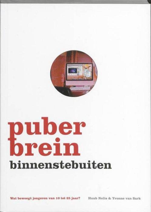 Puberbrein binnenstebuiten - Huub Nelis - 9789021541952 - Pa, Boeken, Gezondheid, Dieet en Voeding, Verzenden