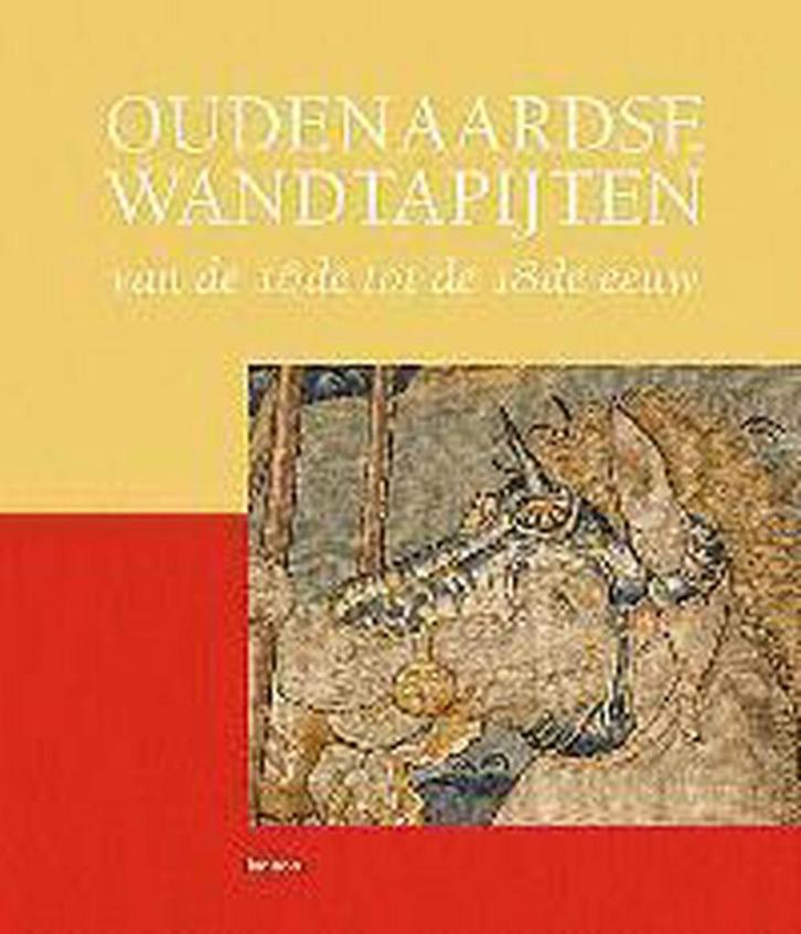 Oudenaardse wandtapijten van de 16de tot de 18de eeuw, Boeken, Kunst en Cultuur | Beeldend, Gelezen, Verzenden