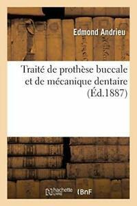 Traite de prothese buccale et de mecanique dentaire., Livres, Livres Autre, Envoi