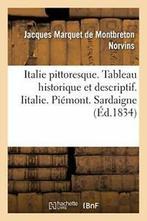 Italie pittoresque. Tableau historique et descr. NORVINS-J., Livres, Livres Autre, NORVINS-J, Verzenden