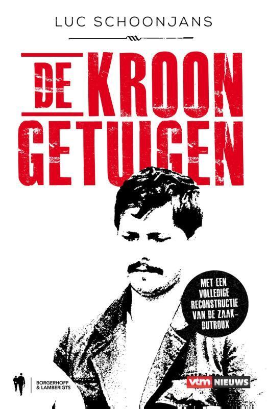 De kroongetuigen 9789089314819 Luc Schoonjans, Boeken, Thrillers, Gelezen, Verzenden