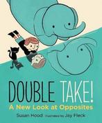 Double Take A New Look at Opposites Walker Studio Susan Hood, Verzenden, Zo goed als nieuw, Susan Hood