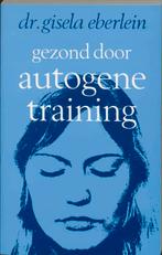 Gezond door autogene training 9789020248388, Boeken, Gelezen, C. Manse, G. Eberlein, Verzenden
