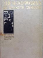 Kenneth Grahame/Marcia Lane Foster - The Headswoman - 1921, Antiek en Kunst