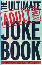 Ultimate Adults Only Joke Book (Paperback), Verzenden