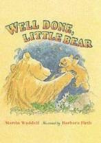 Big Bear and Little Bear: Well done, Little Bear by Martin, Verzenden, Gelezen, Firth Barbara, Waddell Martin