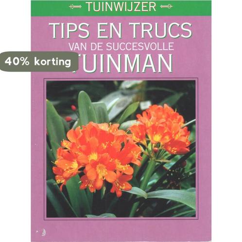Tips en trucs van de succesvolle tuinman - Tuinwijzer, Boeken, Overige Boeken, Gelezen, Verzenden