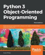 Python 3 Object-Oriented Programming 9781789615852, Verzenden, Zo goed als nieuw, Dusty Phillips