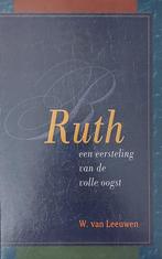 Ruth - een eersteling van de volle oogst 9789076731384, Boeken, Verzenden, Zo goed als nieuw, W. van Leeuwen