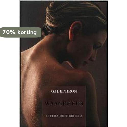 WAANBEELD 9789022534823 G.H. Ephron, Boeken, Thrillers, Gelezen, Verzenden