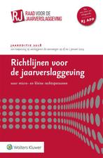 Richtlijnen voor de Jaarverslaggeving 2018 9789013147902, Wolters Kluwer Nederland B.V., Verzenden