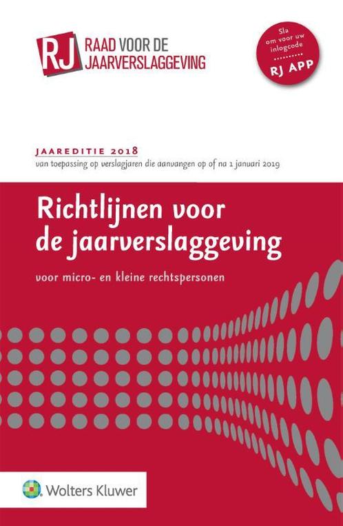 Richtlijnen voor de Jaarverslaggeving 2018 9789013147902, Livres, Économie, Management & Marketing, Envoi