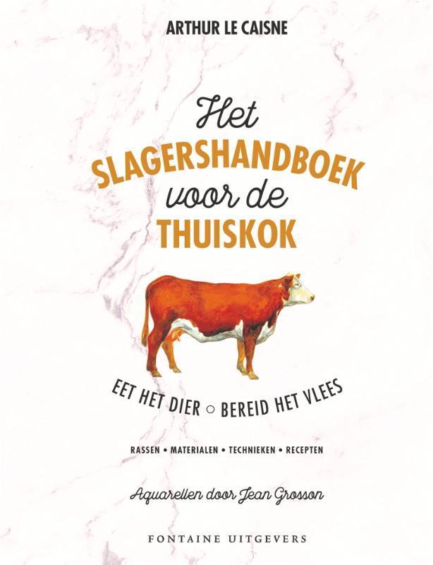 Het slagershandboek voor de thuiskok 9789059569942, Boeken, Kookboeken, Zo goed als nieuw, Verzenden