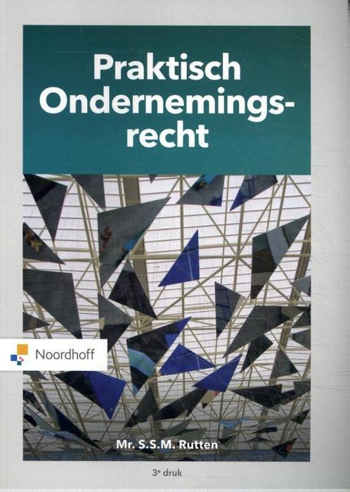 Praktisch Ondernemingsrecht 9789001593384 S.S.M Rutten, Boeken, Schoolboeken, Zo goed als nieuw, Verzenden