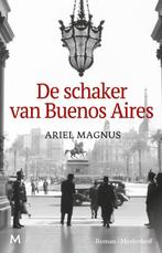 De schaker van Buenos Aires 9789029094252 Ariel Magnus, Boeken, Verzenden, Zo goed als nieuw, Ariel Magnus