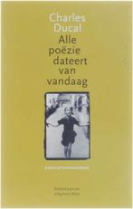 Alle poezie dateert van vandaag 9789056553340 C. Ducal, Verzenden, Gelezen, C. Ducal
