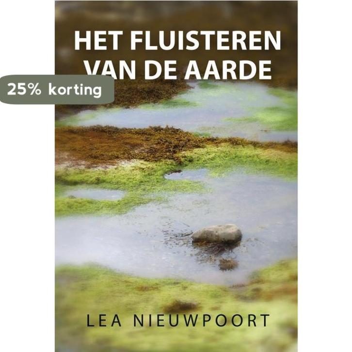 Het fluisteren van de Aarde 9789089545640 Lea Nieuwpoort, Boeken, Fantasy, Gelezen, Verzenden